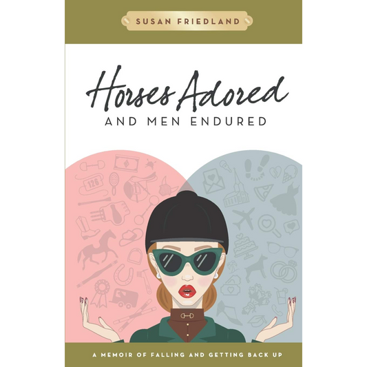 Horses Adored and Men Endured