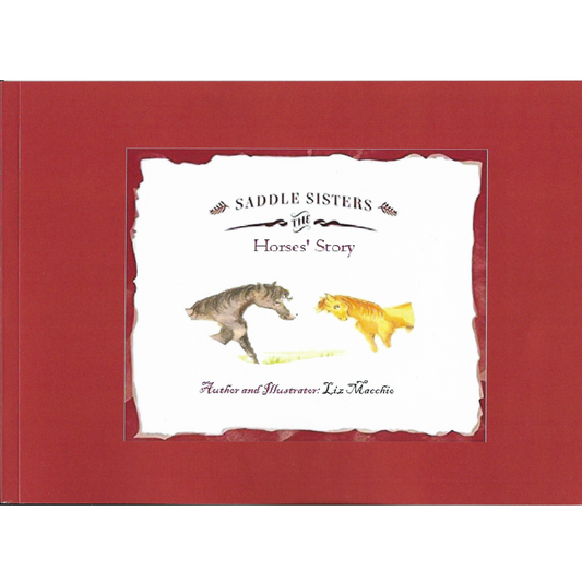 Saddle Sisters The Horses' Story